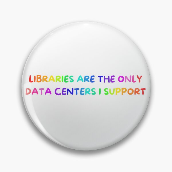 Item preview, Libraries are the only data center I support  designed and sold by Bailey-Russ.