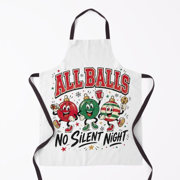Item preview, Inappropriate Christmas, All Balls No Silent Night Funny Christmas designed and sold by graphic-genie.