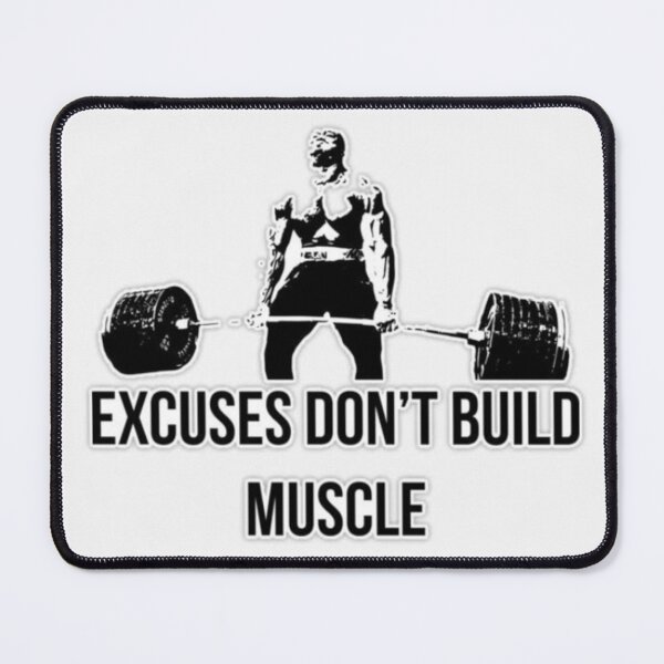 Item preview, Excuses Don't Build Muscle – Earn Your Strength designed and sold by Kushwaha18.