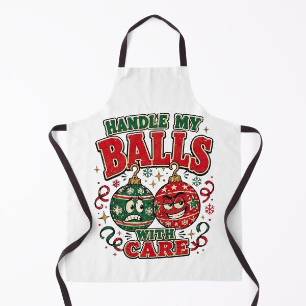 Item preview, Inappropriate Christmas, Handle My Balls With Care Funny Christmas designed and sold by graphic-genie.