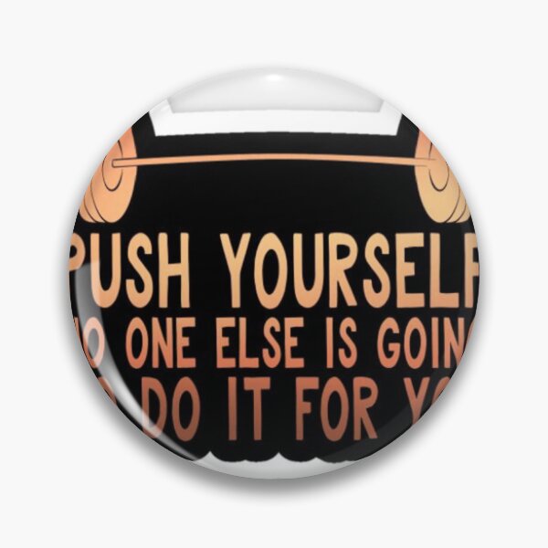 Item preview, Push Yourself – No One Else Is Going To Do It For You | Gym Motivation Sticker designed and sold by Kushwaha18.