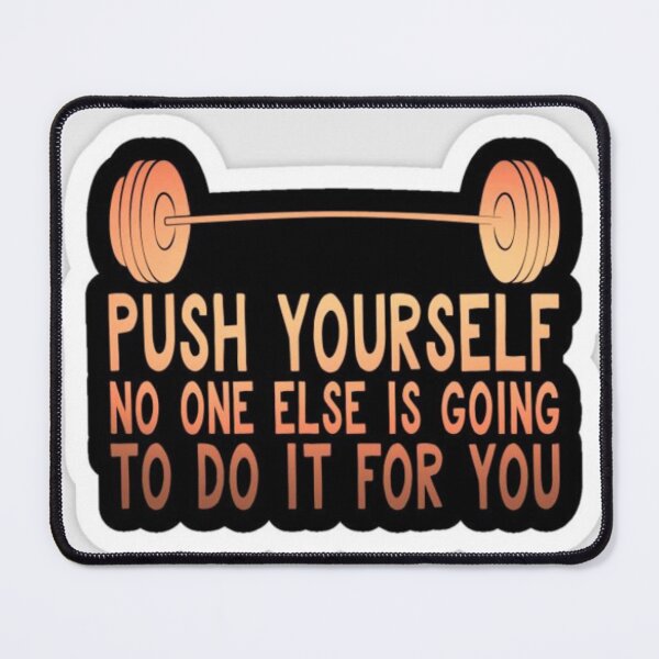 Item preview, Push Yourself – No One Else Is Going To Do It For You | Gym Motivation Sticker designed and sold by Kushwaha18.