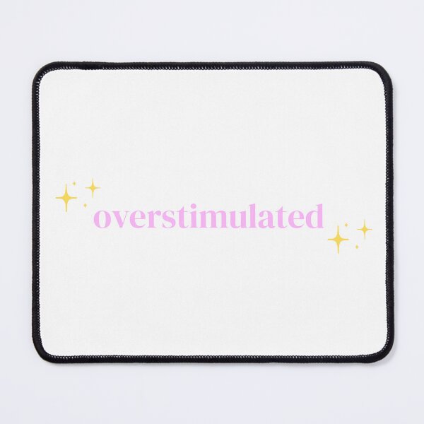 Item preview, Overstimulated (Sparkle) designed and sold by PrettiPrintts.