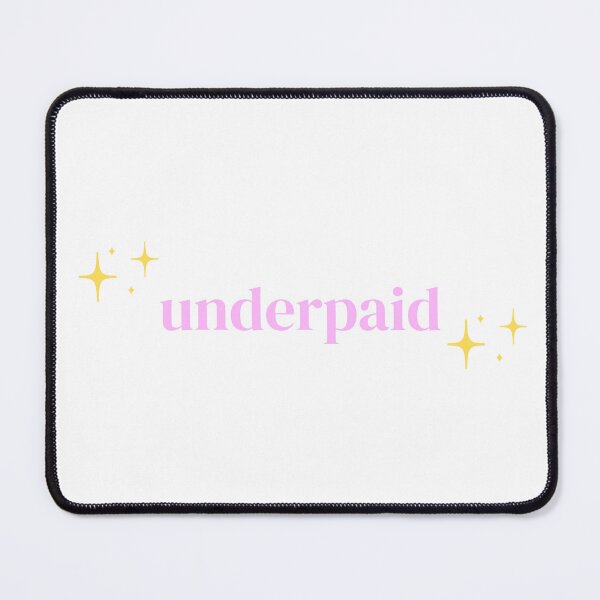 Item preview, Underpaid (Sparkle) designed and sold by PrettiPrintts.