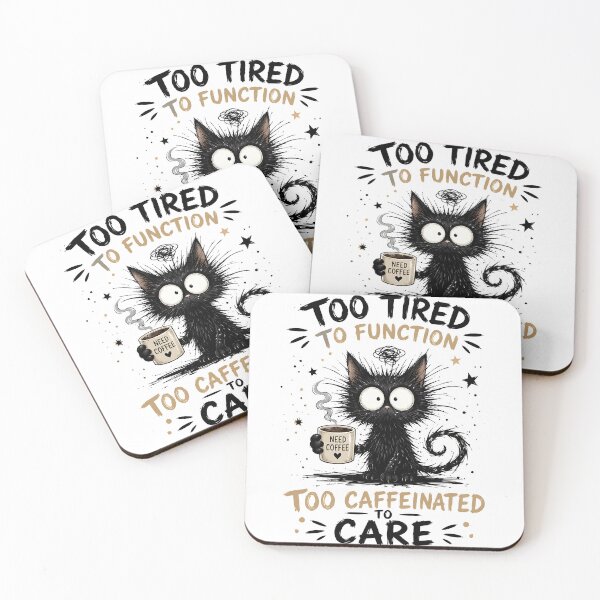 Item preview, Too Tired To Function Too Caffeinated To Care - Black Cat  designed and sold by Jaideep Walia.