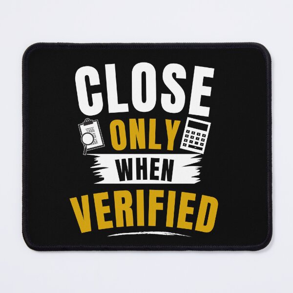 Item preview, Close Only When Verified | Auditor CPA Accountant Typography T-Shirt | Audit Mindset Gift designed and sold by FCA SIR MERCH .