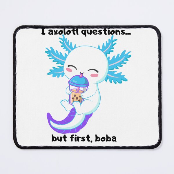 Item preview, I Axolotl Questions But First Boba Cute Bubble Tea designed and sold by Alexacarmen.