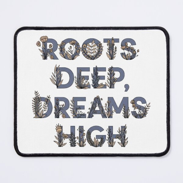 Item preview, Roots Deep Dreams High - Floral Lettering Quote Art designed and sold by Dzblack.