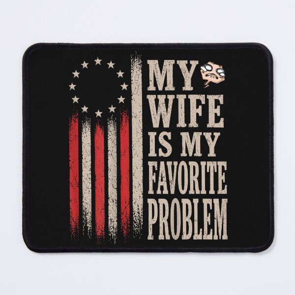 Item preview, My Wife Is My Favorite Problem Married Couple designed and sold by skeastore.