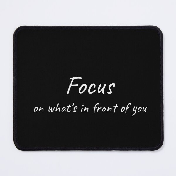 Item preview, Focus on What's in Front of You Motivational Tee designed and sold by low battery meme design.