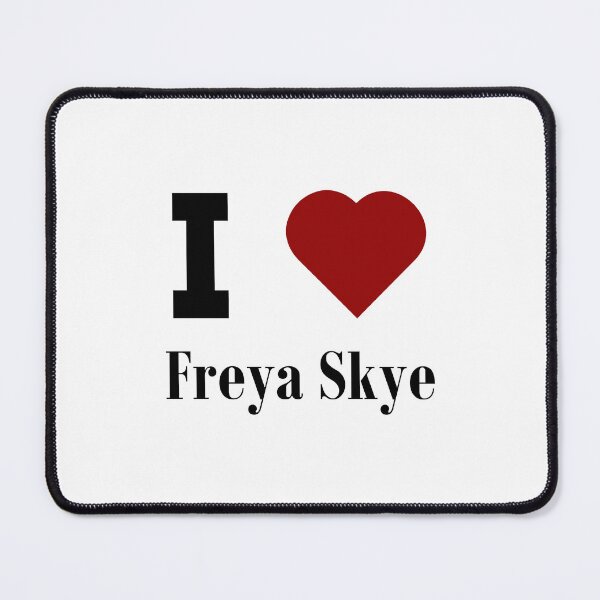 Item preview, I Love Freya Skye designed and sold by MallieWelch.