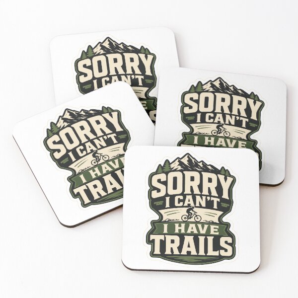 Item preview, Sorry I Can't Have Trails designed and sold by SingleTrackes.