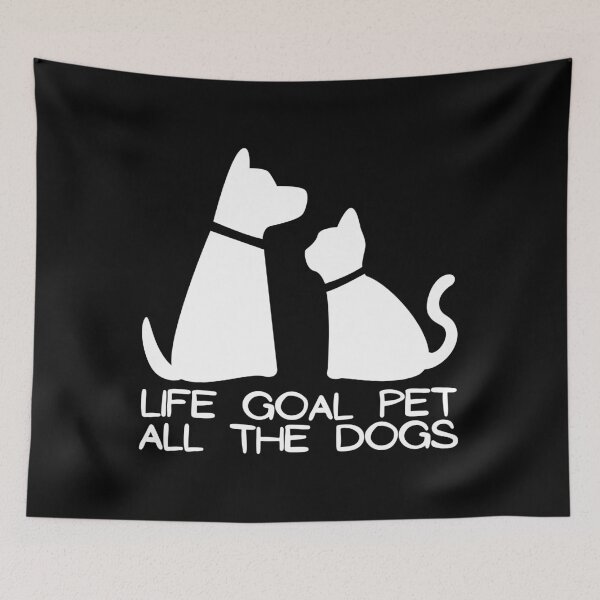 Item preview, Life goal pet all the dogs designed and sold by Dondonmart.