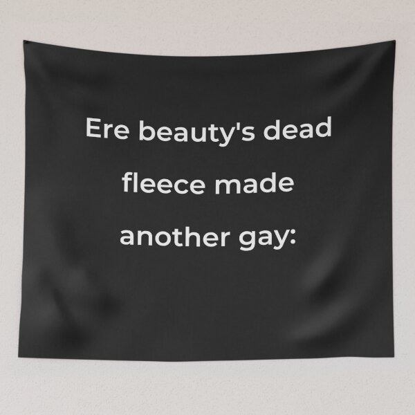 Item preview, “Ere beauty’s dead fleece made another gay:” - print white designed and sold by ariksworld.