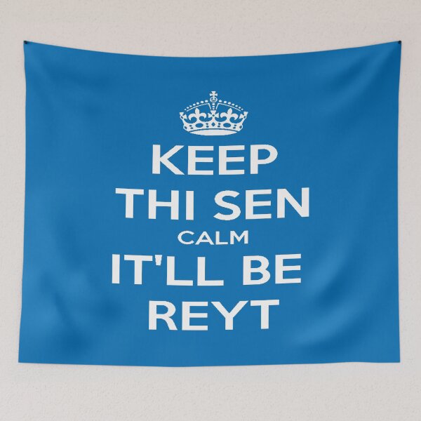 Item preview, Keep Thi Sen Calm It'll Be Reyt Yorkshire Dialect White Text designed and sold by taiche.