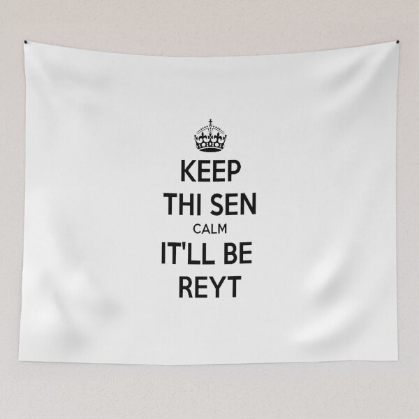 Item preview, Keep Thi Sen Calm It'll Be Reyt Yorkshire Dialect designed and sold by taiche.