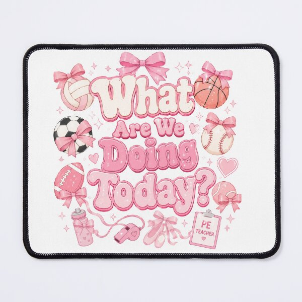 Item preview, Pink Coquette Bow What Are We Doing Today PE Teacher Girl Aesthetic designed and sold by Yellowriversss.