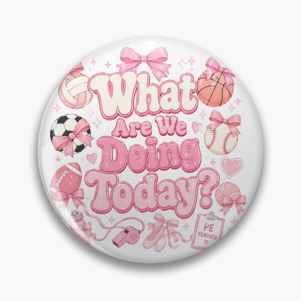 Item preview, Pink Coquette Bow What Are We Doing Today PE Teacher Girl Aesthetic designed and sold by Yellowriversss.