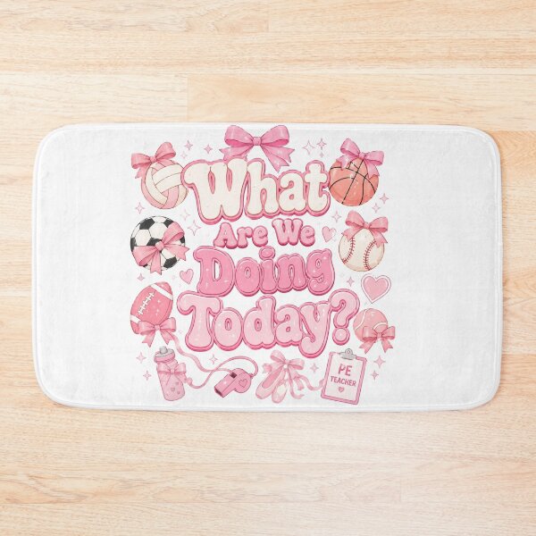 Item preview, Pink Coquette Bow What Are We Doing Today PE Teacher Girl Aesthetic designed and sold by Yellowriversss.