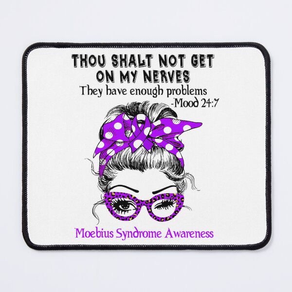 Item preview, Moebius Syndrome Awareness - Thou Shalt Not Get On My Nerves They Have Enough Problems designed and sold by valleriajosue.