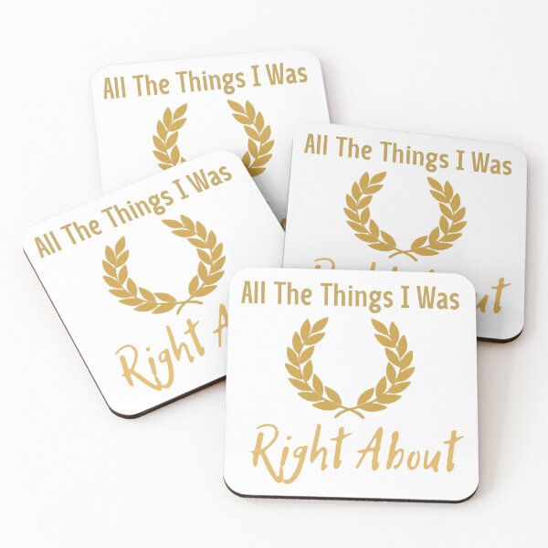 Item preview, All The Things I Was Right About Gold Laurel Wreath Humor Classic T-Shirt designed and sold by pawsome purrfect.