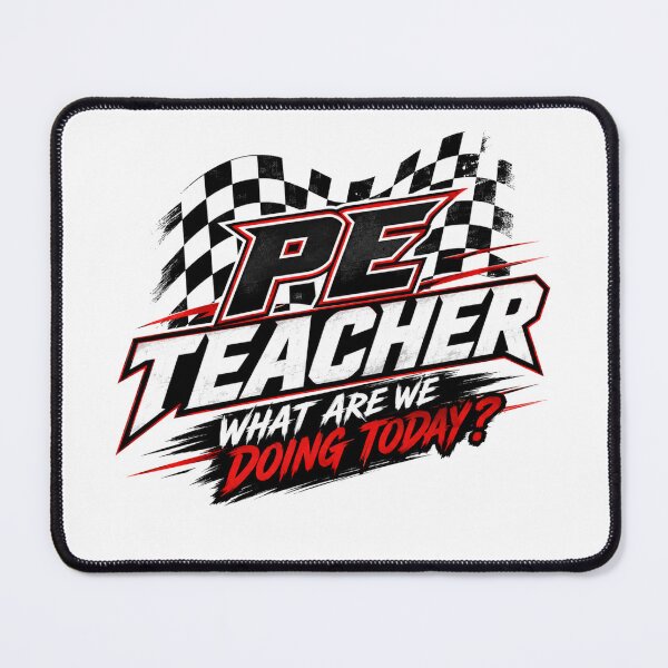 Item preview, PE Teacher What Are We Doing Today Racing Checkered Flag Moto Style designed and sold by Yellowriversss.