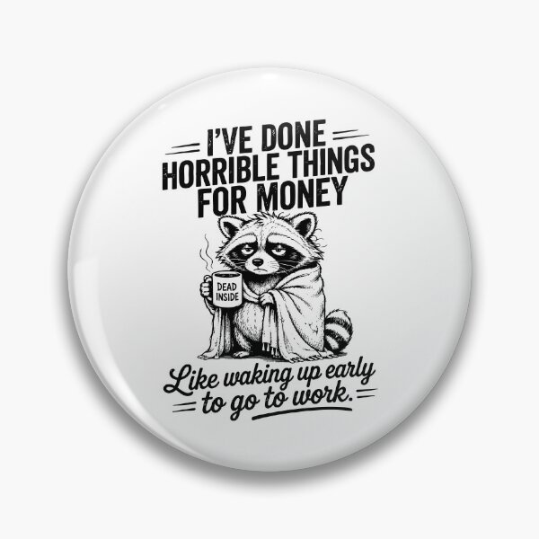 Item preview, I've Done Horrible Things For Money designed and sold by yobochart.