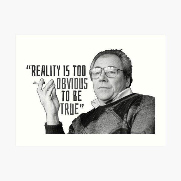 "Reality is Too Obvious to be True" | Jean Baudrillard Art Print