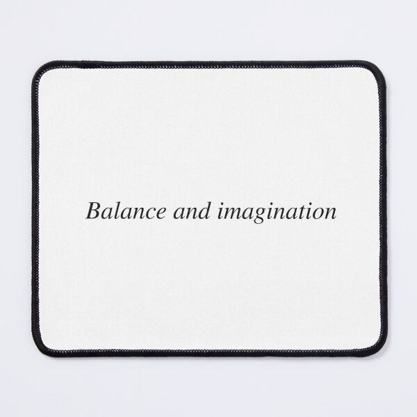 Item preview, Balance and imagination designed and sold by AnotherSaying.