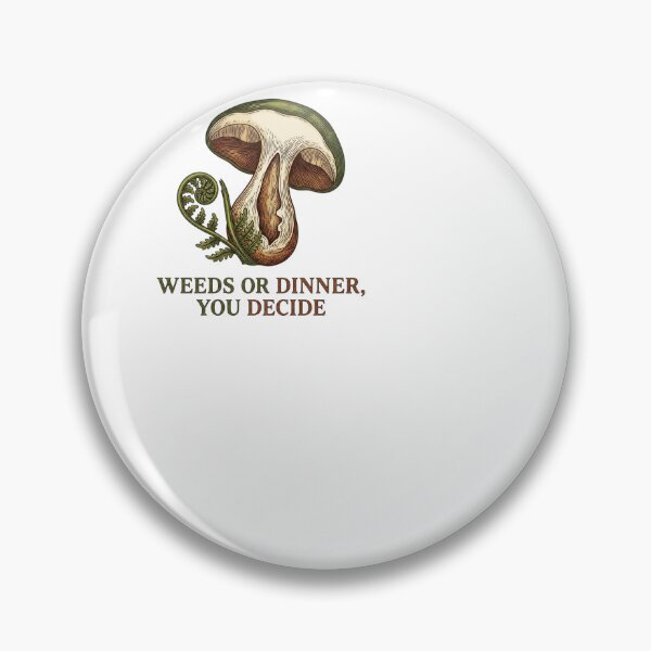 Item preview, Weeds Or Dinner, You Decide - Foraging designed and sold by BinAlgoPix.