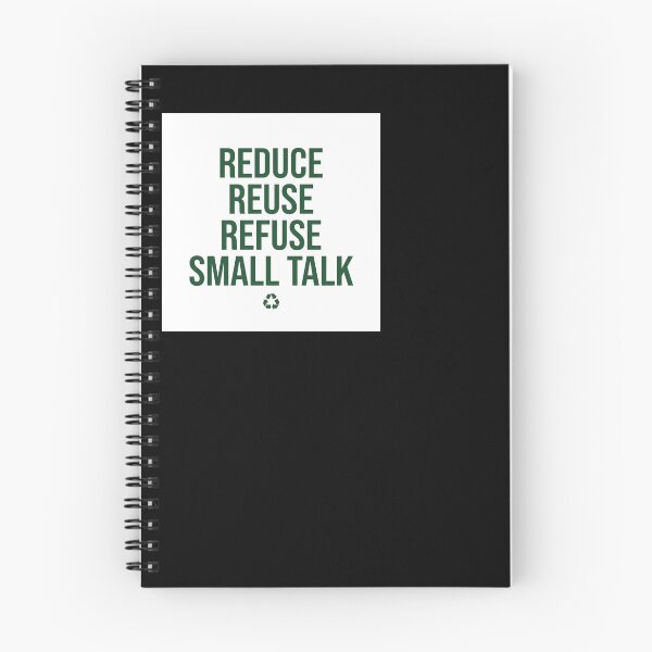 Item preview, Reduce Reuse Refuse Small Talk - Recycling designed and sold by BinAlgoPix.