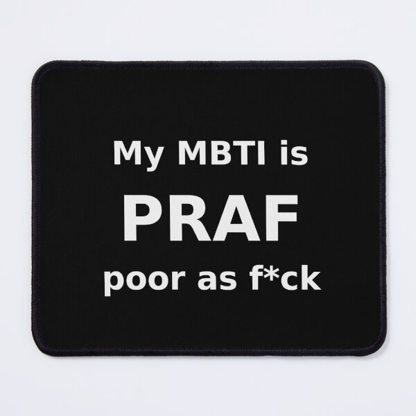 Item preview, My MBTI Is PRAF Funny Broke Meme Tee designed and sold by low battery meme design.