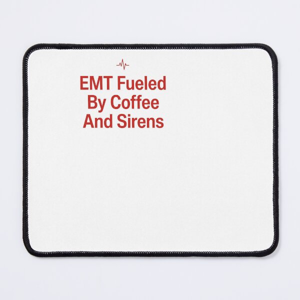 Item preview, EMT Fueled By Coffee And Sirens - Emt designed and sold by BinAlgoPix.