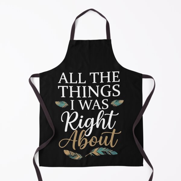 Item preview, All The Things I Was Right About Boho Tribal Feathers Typography Classic T-Shirt designed and sold by pawsome purrfect.