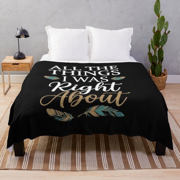 Item preview, All The Things I Was Right About Boho Tribal Feathers Typography Classic T-Shirt designed and sold by pawsome purrfect.