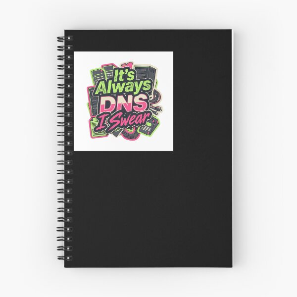 Item preview, It's Always DNS I Swear - Sysadmin designed and sold by BinAlgoPix.
