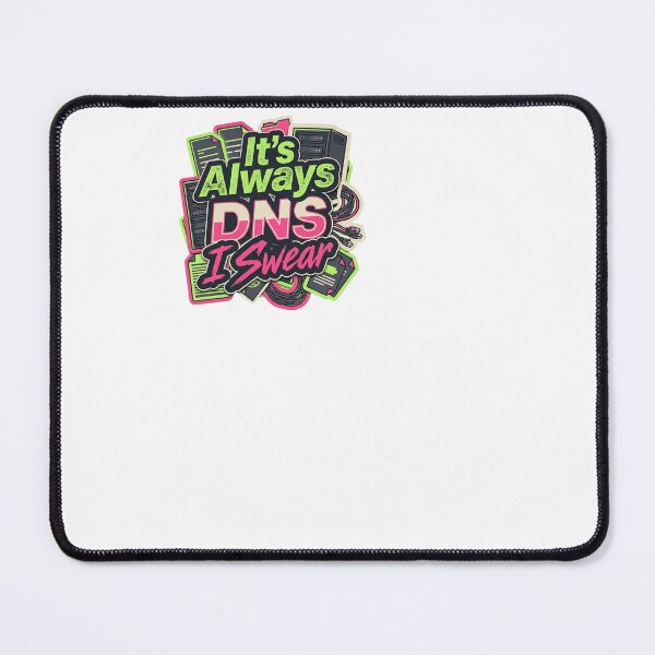 Artikelvorschau, Es liegt immer am DNS, ich schwöre es! – Systemadministrator entworfen und verkauft von BinAlgoPix.