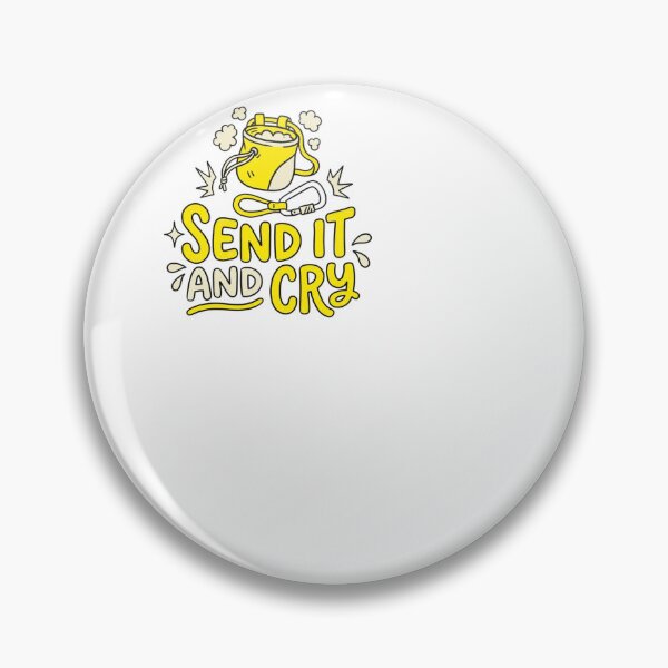 Item preview, Send It And Cry - Climbing designed and sold by BinAlgoPix.