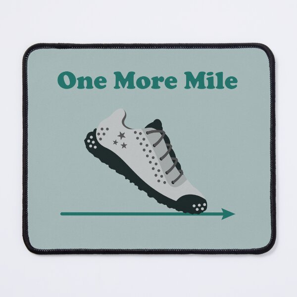 Item preview, One More Mile. running. runner. funny running. running humor. run. designed and sold by NPC-wear.
