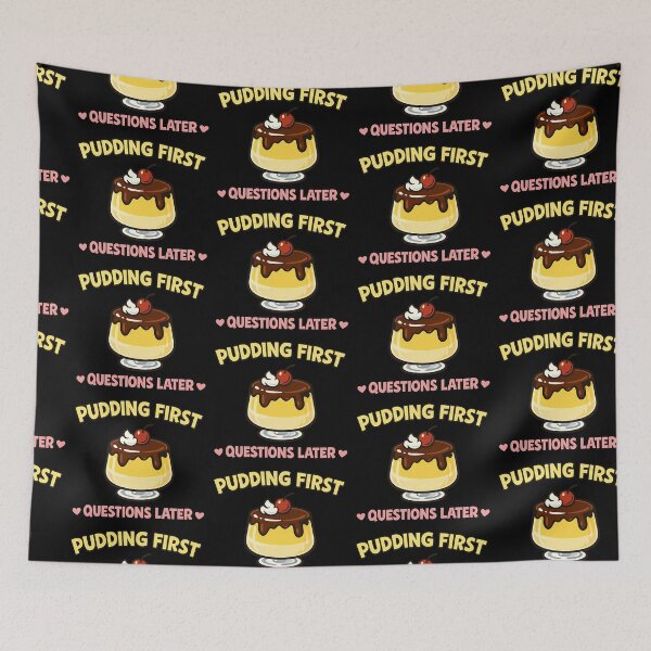 Item preview, Pudding First Questions Later Funny Dessert Lover Design designed and sold by TeeTimeTreasure.
