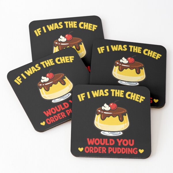 Item preview, If I Was The Chef Would You Order Pudding Funny Dessert Design designed and sold by TeeTimeTreasure.