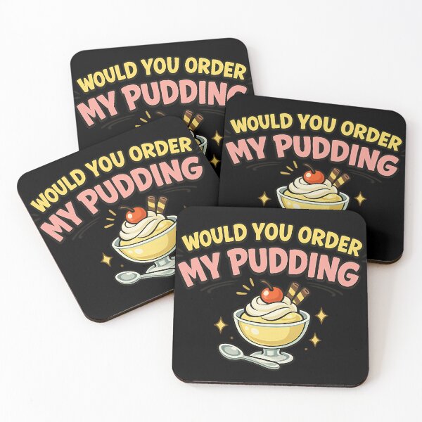 Item preview, Would You Order My Pudding Funny Dessert Lover Design designed and sold by TeeTimeTreasure.