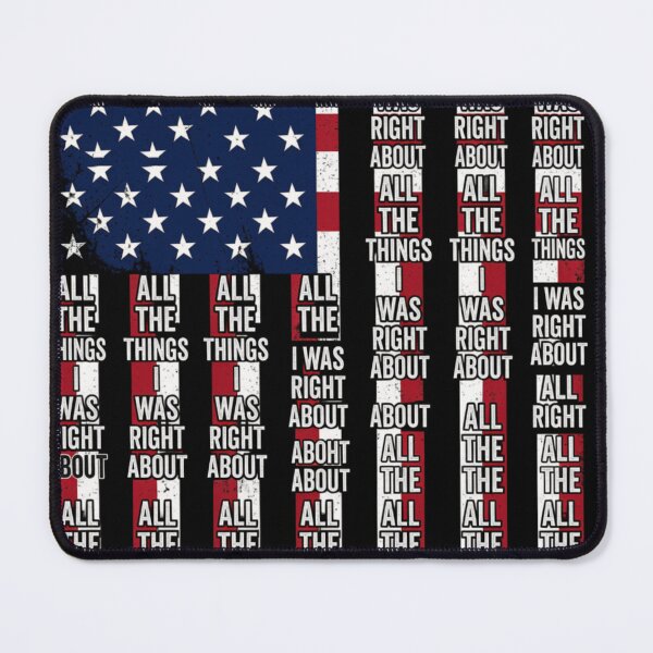 Item preview, All The Things I Was Right About USA American Flag Patriotic Classic T-Shirt designed and sold by pawsome purrfect.