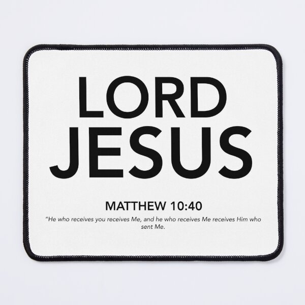 Item preview, English - Lord Jesus Matthew 10:40 Black Text designed and sold by Believe-Jesus.