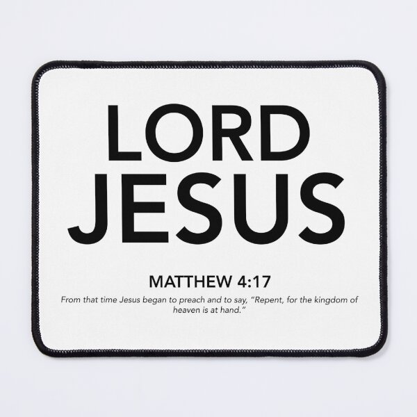 Item preview, English - Lord Jesus Matthew 4:17 Black Text designed and sold by Believe-Jesus.