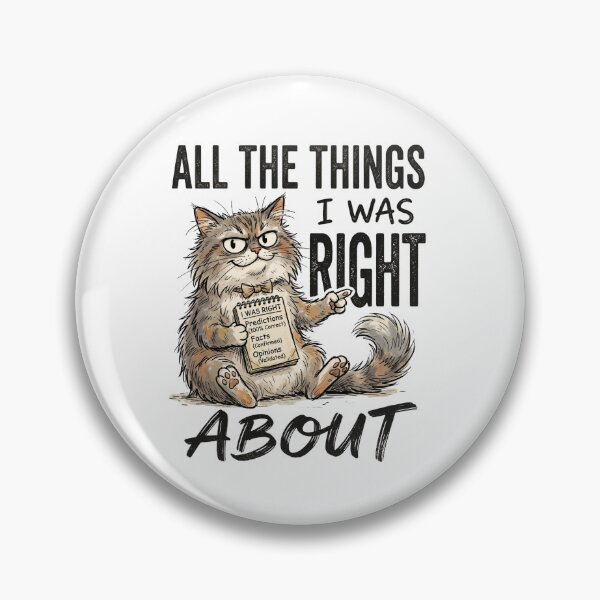 Item preview, All The Things I Was Right About Funny Smug Cat With Clipboard Classic T-Shirt designed and sold by pawsome purrfect.