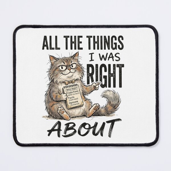 Item preview, All The Things I Was Right About Funny Smug Cat With Clipboard Classic T-Shirt designed and sold by pawsome purrfect.