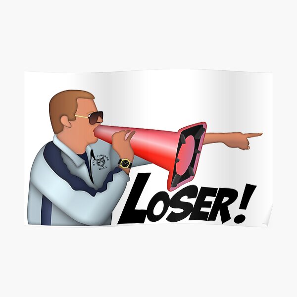 Will Ferrell Kicking and Screaming LOSER through a Cone Poster