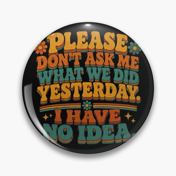 Item preview, Please Don't Ask Me What We Did Yesterday Funny Teacher Retro Educator Gift Art Print designed and sold by thoughtswear.