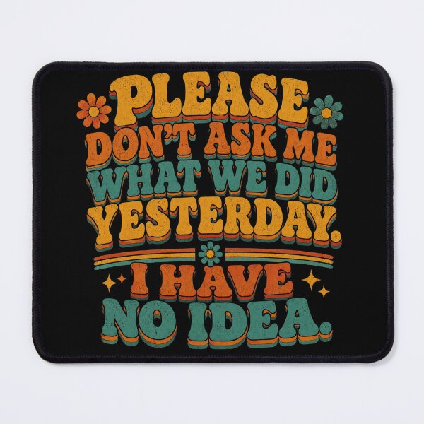 Item preview, Please Don't Ask Me What We Did Yesterday Funny Teacher Retro Educator Gift Art Print designed and sold by thoughtswear.
